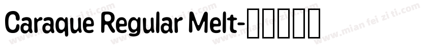 Caraque Regular Melt字体转换